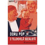 O telenovela socialista - Doru Pop
