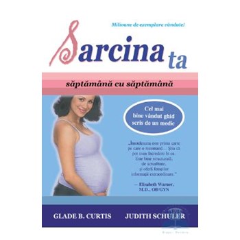 Sarcina ta - Glade B. Curtis, Judith Schuler