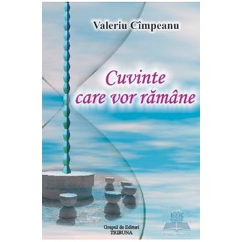 Cuvinte care vor ramane - Valeriu Cimpeanu