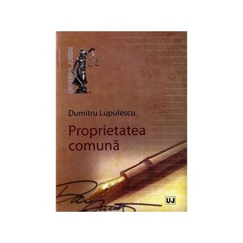 Proprietatea comuna - Dumitru Lupulescu, editura Universul Juridic