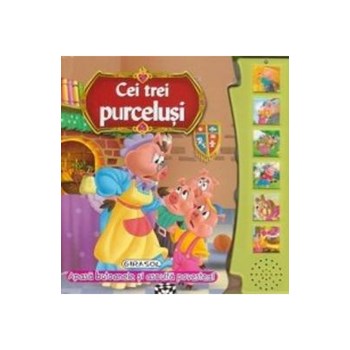 Cei trei purcelusi - apasa butoanele si asculta povestea 978-606-525-382-7