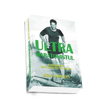 Ultramaratonistul - Dean Karnazes