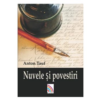 Nuvele si povestiri - Anton Tauf, editura Ecou Transilvan