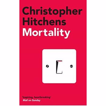 Mortality, Paperback - Christopher Hitchens