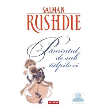 Pamintul de sub talpile ei - Salman Rushdie 329349