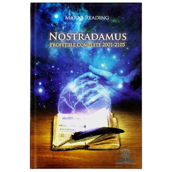 Nostradamus. Profețiile complete 2001-2105
