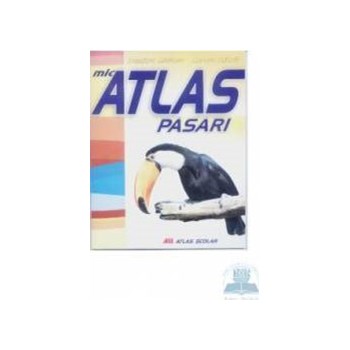 Mic atlas - Pasari - Dumitru Murariu Aurora Mihail 973-684-741-1