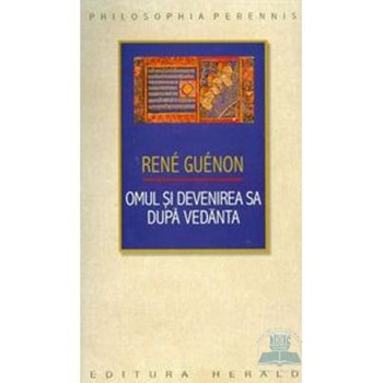 Omul şi devenirea sa după Vedanta