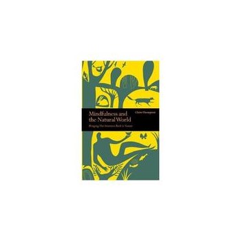 Mindfulness & the Natural World, editura Ivy Press