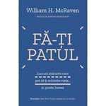 Fa-ti patul - William H. McRaven