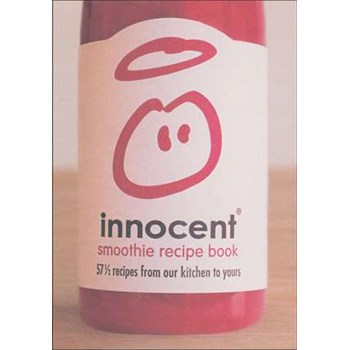 Innocent Smoothie Recipe Book. 57 1/2 Recipes from Our Kitchen to Yours, Hardback - ***