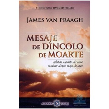 Mesaje de dincolo de moarte - James Van Praagh 973-88592-1-0