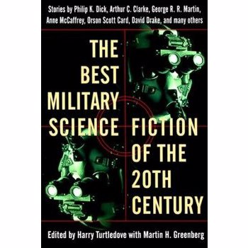 The Best Military Science Fiction of the 20th Century: Stories