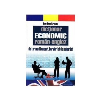 Dictionar economic roman-englez de termeni bancari, bursieri si de asigurari - Dan Dumitrescu 570834