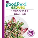 Good Food Eat Well: Low-Sugar Recipes