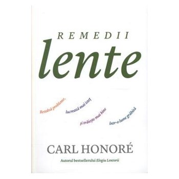 Remedii lente - Carl Honore