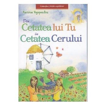 Din Cetatea lui Tu in Cetatea Cerului