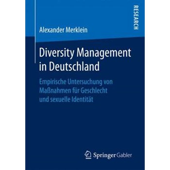 Diversity Management in Deutschland: Empirische Untersuchung von Maßnahmen für Geschlecht und sexuelle Identität