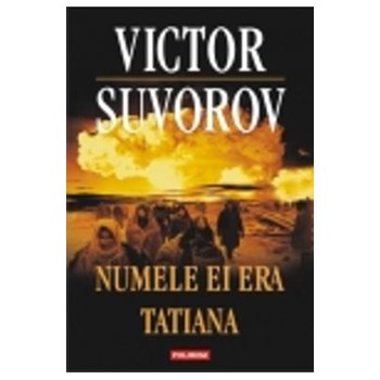 Numele ei era Tatiana