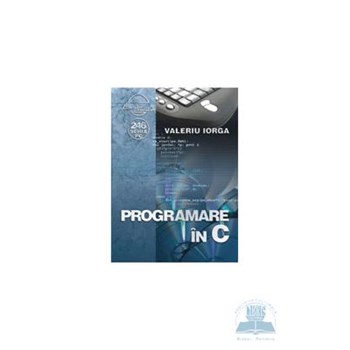 Programare in C - Valeriu Iorga, editura Albastra