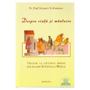Despre viata si mantuire