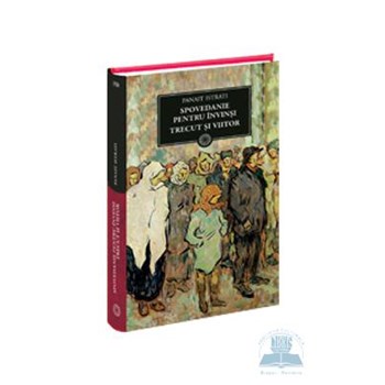 Jn 150 - Spovedanie pentru invinsi, trecut si viitor - Panait Istrati, editura Grupul Editorial Art