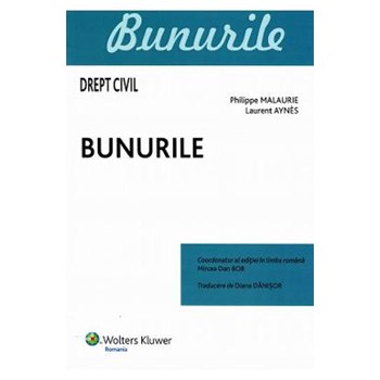 Drept Civil. Bunurile - Philippe Malaurie, Laurent Aynes