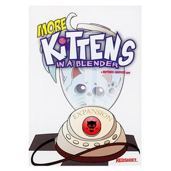 Kittens in a Blender - More Kittens in a Blender