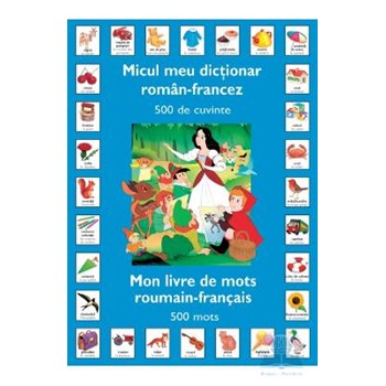 Micul meu dictionar roman-francez 500 de cuvinte