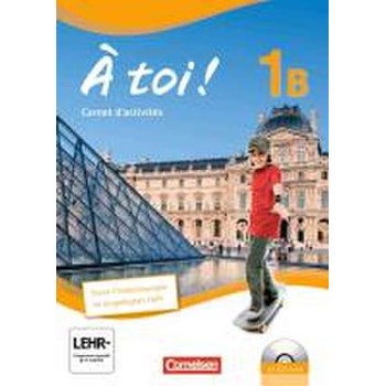 À toi! 1B. Carnet d'activités für Fünfbändige Ausgabe mit Audios online und eingelegtem Förderheft