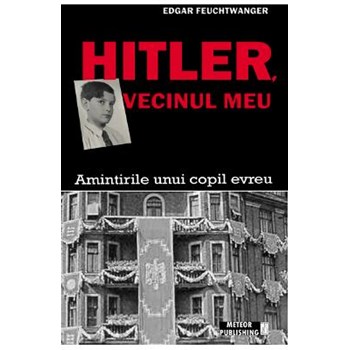 Hitler, vecinul meu - Edgar Feuchtwanger