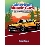 American Muscle Cars Coloring Book For Kids: A Fun and Engaging Muscle Car Coloring Workbook For Boys and Girls Featuring All Kinds of Different Muscl - Happy Harper