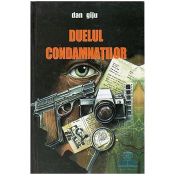 Duelul condamnatilor - Dan Giju