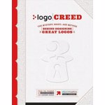 LOGO Creed: The Mystery, Magic, and Method Behind Designing Great Logos, Paperback - Bill Gardner