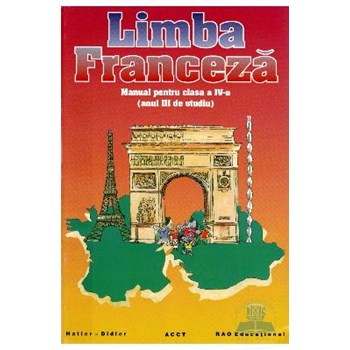 Manual franceza clasa a 4-a. Anul III de studiu -Zvetlana Apostoiu, Maria Popa, Angela Soare