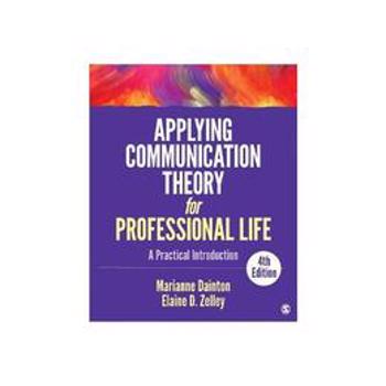 Applying Communication Theory for Professional Life, editura Sage Publications Us Public.