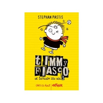 Timmy Fiasco 3. Ne intalnim din nou