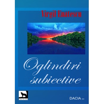 Oglindiri subiective - Virgil Enatescu 978-606-604-031-0