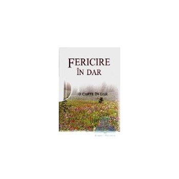 Fericire în dar