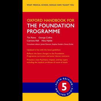 Oxford Handbook for the Foundation Programme (Oxford Medical Handbooks)