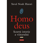 Homo Deus. Scurta istorie a viitorului
