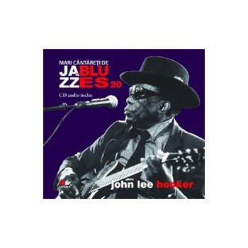 Jazz si Blues 20: John Lee Hooker + CD