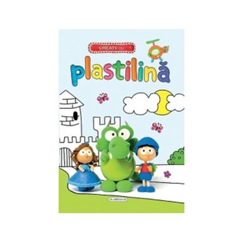 Creatii cu plastilina