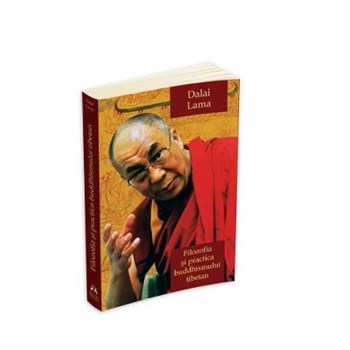 Filozofia si practica buddhismului tibetan - Dalai Lama