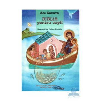 Biblia pentru copii - Zoe Kanava