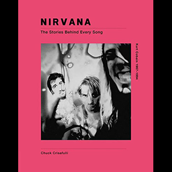 Nirvana: The Stories Behind Every Song