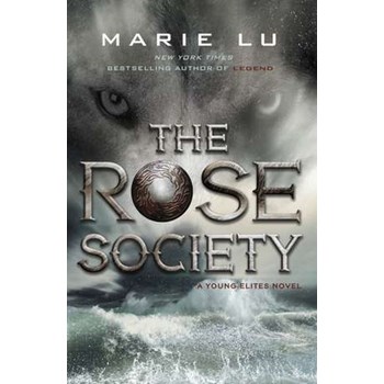 The Rose Society (The Young Elites book 2) (The Young Elites, nr. 2)