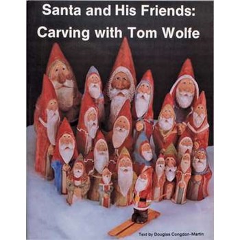 Santa & His Friends: Carving with Tom Wolfe