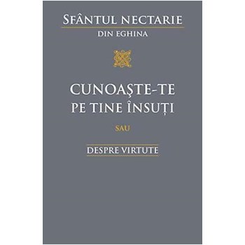 Cunoaste-te pe tine insuti sau Despre virtute