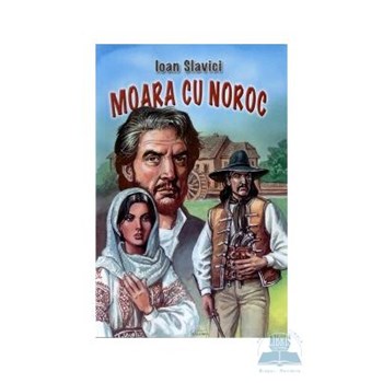 Moara cu noroc - Ioan Slavici